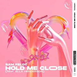 Sam Feldt Ft. Ella Henderson - Hold Me Close